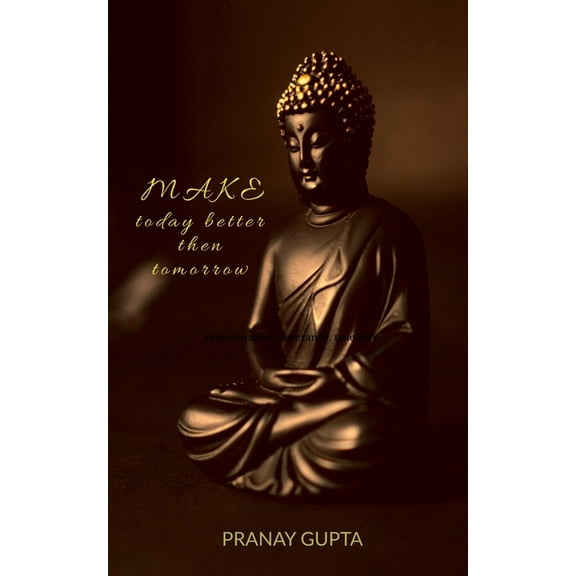 Make today better than tomorrow, (Paperback)