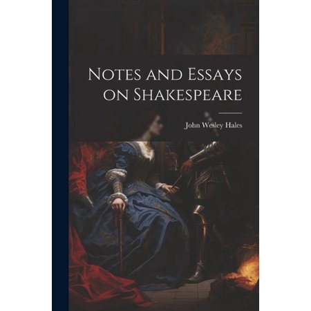 Notes and Essays on Shakespeare (Paperback)