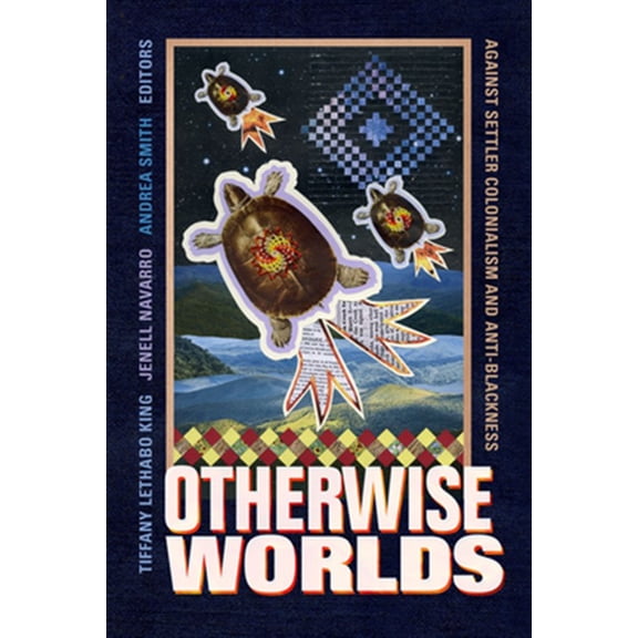 Pre-Owned Black Outdoors: Innovations in the Poetics of Study: Otherwise Worlds : Against Settler Colonialism and Anti-Blackness (Paperback)