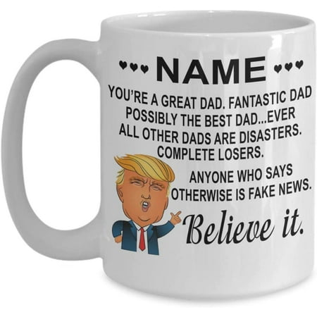 

Trump Coffee Mug You re A Great Dad Fantastic Dad Gift Idea For Dad Father Trump Supporter Trump MAGA From Daughter S