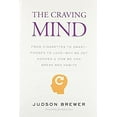 thumbnail image 1 of Pre-Owned The Craving Mind : From Cigarettes to Smartphones to Love – Why We Get Hooked and How We Can Break Bad Habits (Hardcover), 1 of 1