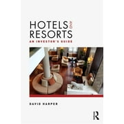 Hotels and Resorts: An investor's guide, (Paperback)