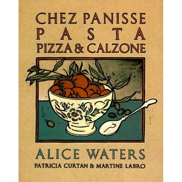 Chez Panisse Pasta, Pizza, and Calzone : A Cookbook 9780679755364 Used / Pre-owned