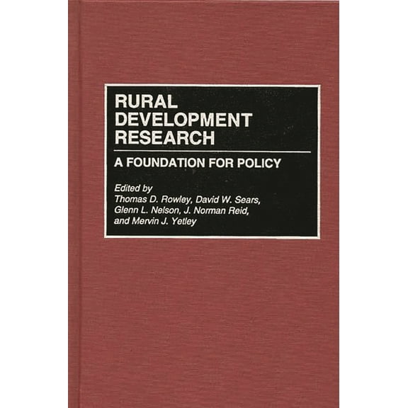 Contributions in Economics and Economic Rural Development Research: A Foundation for Policy, (Hardcover)