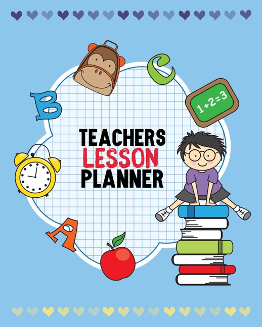 Teachers Lesson Planner Teacher Planner 201920, Teacher Lesson Planner Book (Teacher Lesson