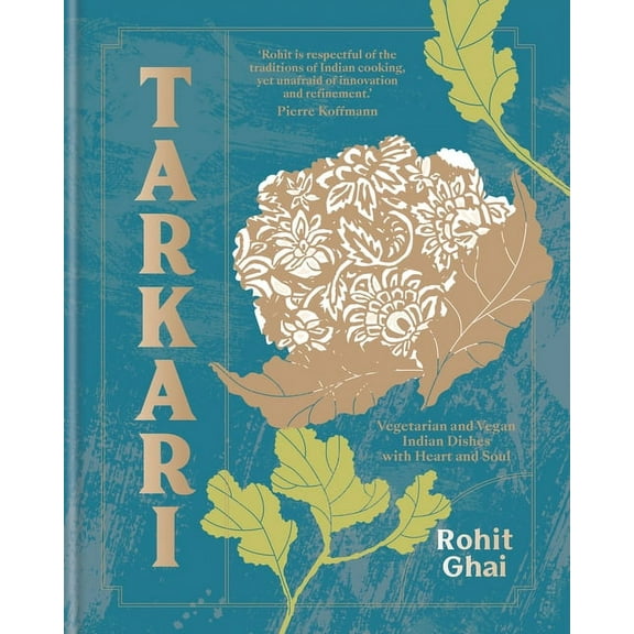 Tarkari: Vegetarian and Vegan Indian Dishes with Heart and Soul, (Hardcover)
