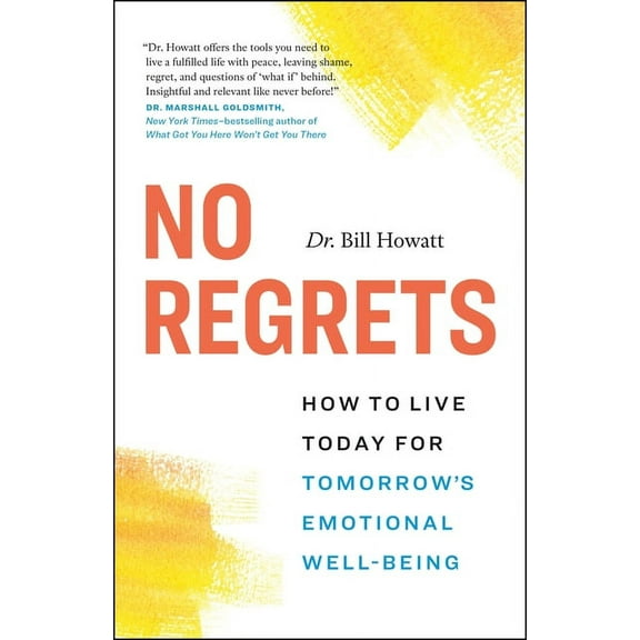 Break Through No Regrets: How to Live Today for Tomorrow's Emotional Well-Being, (Paperback)