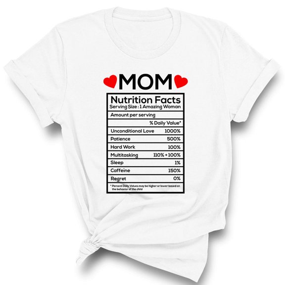 Mom Nutrition Facts Shirt Unisex Large White