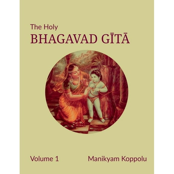 The Holy Bhagavad Gita Volume 1 (Paperback)