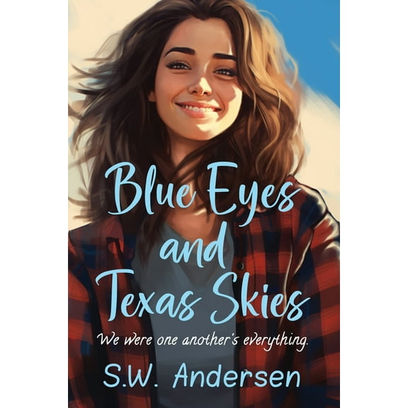 Blue Eyes and Texas Skies, (Paperback)