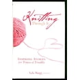 thumbnail image 1 of Pre-Owned Knitting Through It: Inspiring Stories for Times of Trouble (Hardcover) 0760330050 9780760330050, 1 of 1