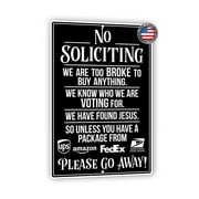 8x12 Funny No Soliciting Sign - 'No Soliciting. Financially Constrained. Found Jesus. Go Away Unless You're UPS, Amazon, FedEx, or USPS' - Humorous Indoor/Outdoor Decor