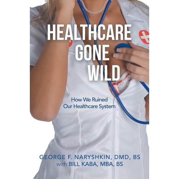 Healthcare Gone Wild (Paperback)