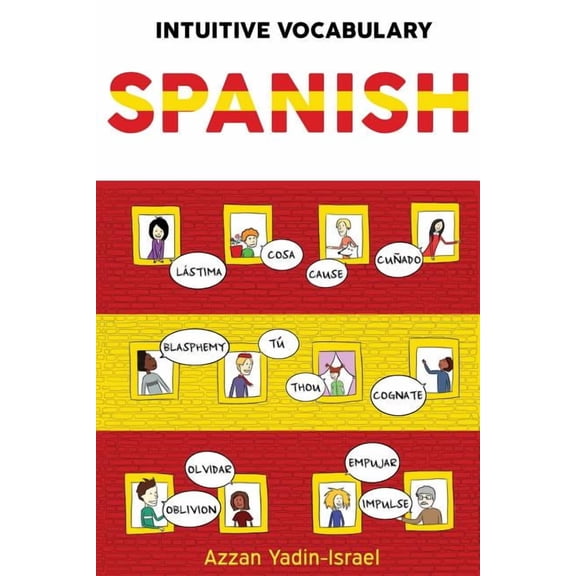 Intuitive Vocabulary Intuitive Vocabulary: Spanish, Book 2, (Paperback)