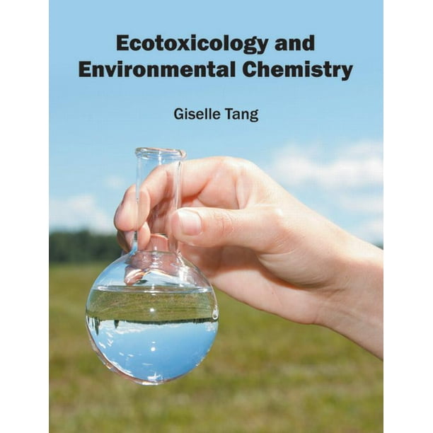 Ecotoxicology and Environmental Chemistry (Hardcover) - Walmart.com