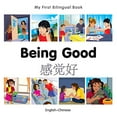 thumbnail image 1 of My First Bilingual BookBeing Good (EnglishChinese), 1 of 3