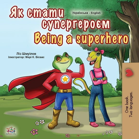 Ukrainian English Bilingual Collection Being a Superhero (Ukrainian English Bilingual Book for Kids), (Paperback)