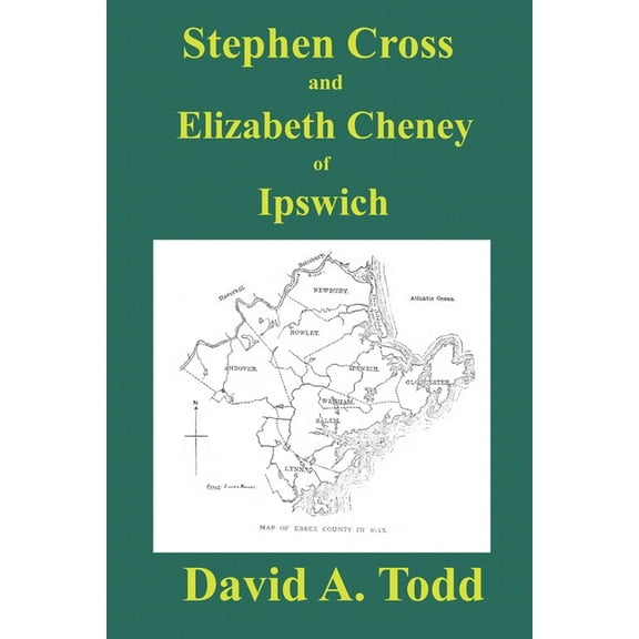 Stephen Cross and Elizabeth Cheney of Ipswich (Paperback)