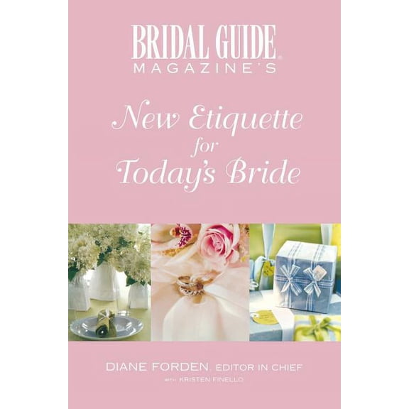 Bridal Guide Magazine's New Etiquette for Today's Bride, (Paperback)