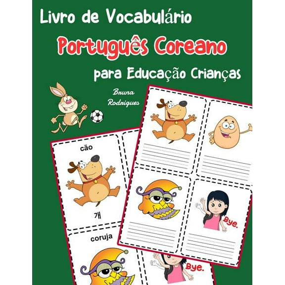 Vocabulário Português Para Crianças: Livro de Vocabulário Português Coreano para Educação Crianças : Livro infantil para aprender 200 Português Coreano palavras básicas (Series #14) (Paperback)