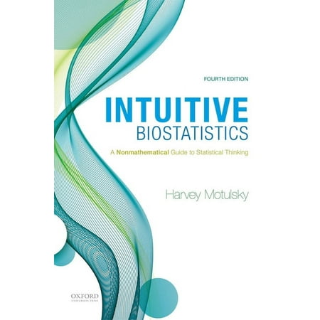 UPC: 9780190643560 | Intuitive Biostatistics: A Nonmathematical Guide to Statistical Thinking (Paperback)