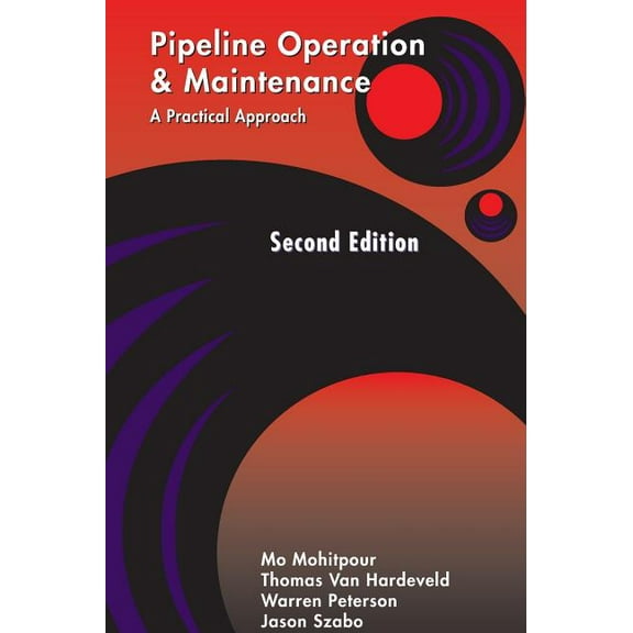 Pipeline Operation and Maintenance: A Practical Approach Second Edition (Hardcover)