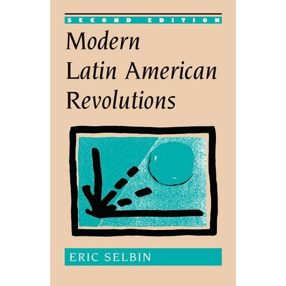 Modern Latin American Revolutions, (Paperback)