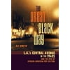 The Great Black Way : L. A. in the 1940s and the Lost African-American Renaissance, Used [Hardcover]