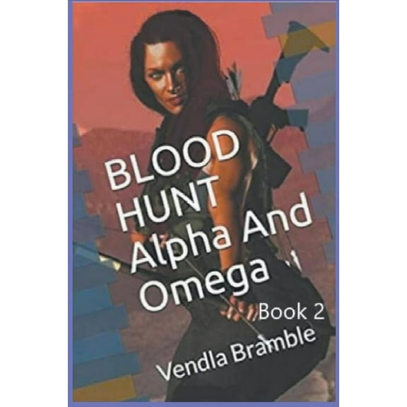 Blood Hunt: Alpha And Omega. Book 2, (Paperback)