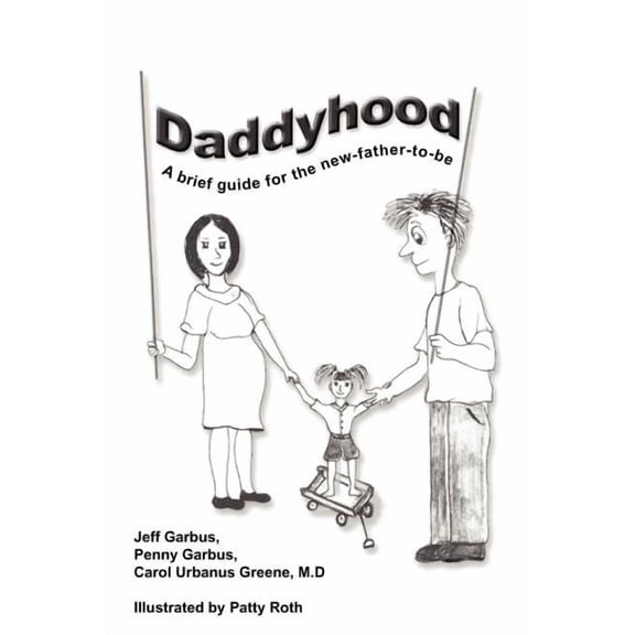 Daddyhood : A Brief Guide For The New-father-to-be