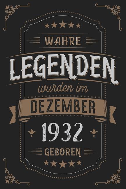 Wahre Legenden wurden im Dezember 1932 geboren : Vintage Geburtstag Notizbuch - individuelles ...