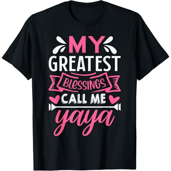 My Greatest Blessings Call Me Yaya Grandma T-Shirt