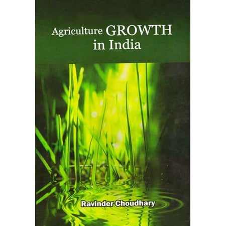 Agriculture Growth in India - eBook (Best Agriculture In India)