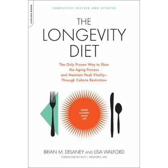 Pre-Owned The Longevity Diet: The Only Proven Way to Slow the Aging Process and Maintain Peak Vitality--Through Calorie Restriction (Paperback) 1600940382 9781600940385