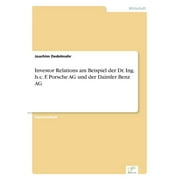 Investor Relations am Beispiel der Dr. Ing. h.c. F. Porsche AG und der Daimler Benz AG (Paperback)