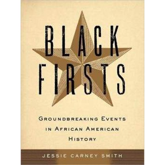 Pre-Owned Black Firsts: Groundbreaking Events in African American History (Perfect Paperback) 1435119673 9781435119673