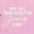 thumbnail image 5 of Wild Bobby, Why Y'all Tryin' to Test the Jesus in Me? Inspirational/Christian Unisex Graphic Hoodie Sweatshirt, Light Pink, XX-Large, 5 of 5