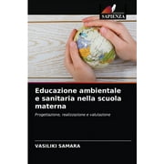 Educazione ambientale e sanitaria nella scuola materna (Paperback)