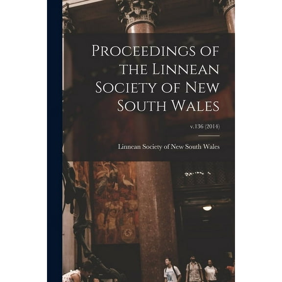 Proceedings of the Linnean Society of New South Wales; v.136 (2014) (Paperback)