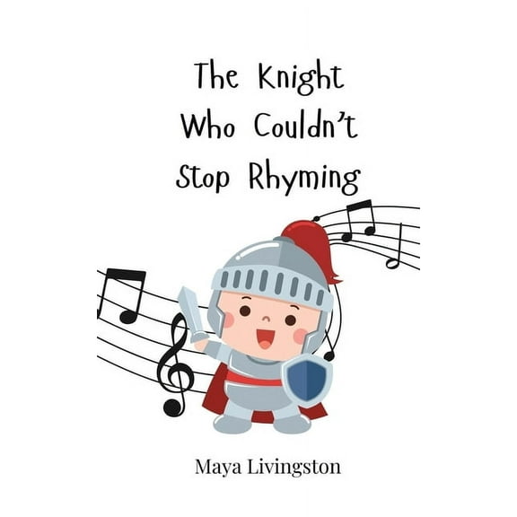 The Knight Who Couldn't Stop Rhyming, (Paperback)