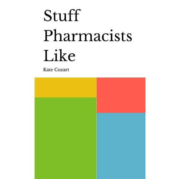Stuff Pharmacists Like, (Paperback)