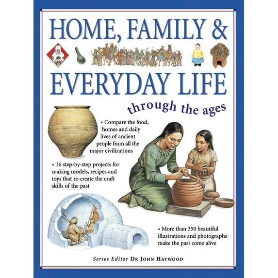 Pre-Owned Home, Family & Everyday Life Through the Ages (Paperback) 1844766020 9781844766024