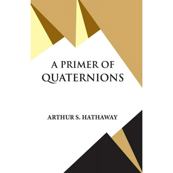 A Primer Of Quaternions, (Paperback)