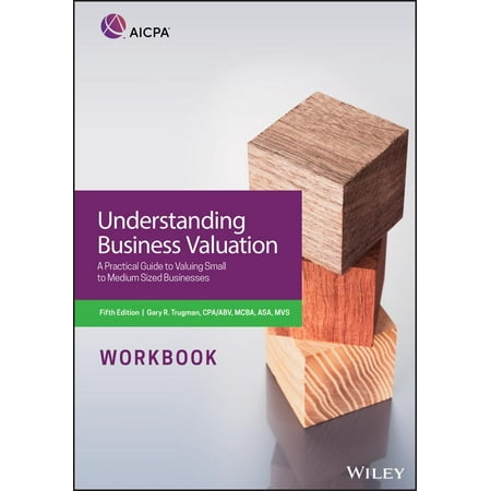 - Understanding Business Valuation Workbook : A Practical Guide to Valuing Small to Medium Sized Businesses