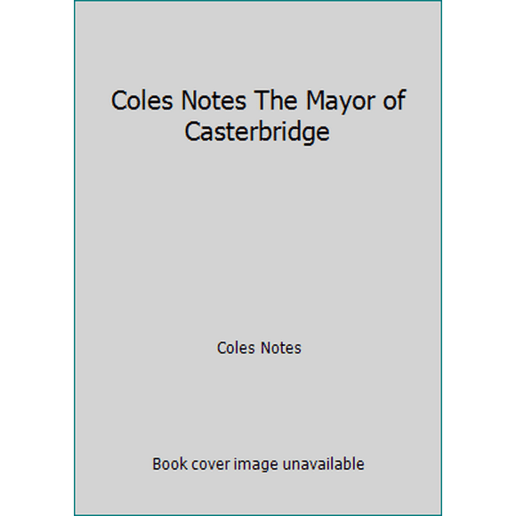Pre-Owned Coles Notes The Mayor of Casterbridge (Paperback) 0774033118 9780774033114