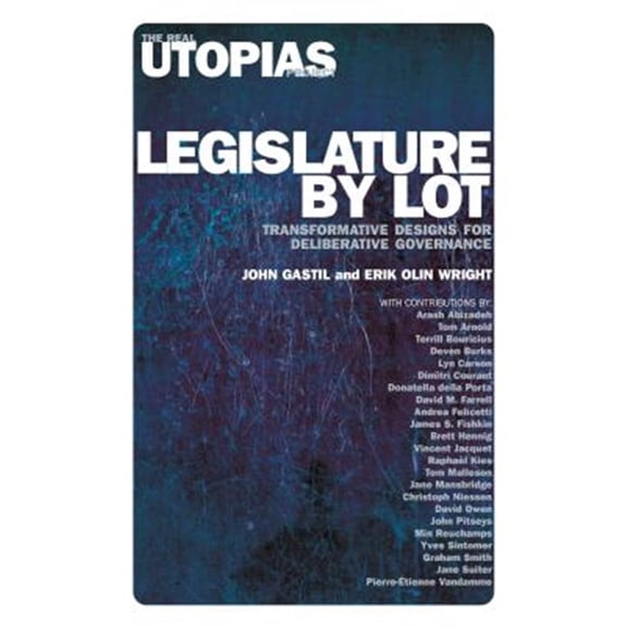 Pre-Owned Legislature by Lot : Transformative Designs for Deliberative Governance (Paperback)