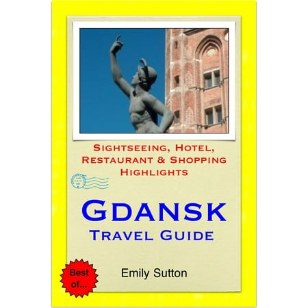 Gdansk, Poland Travel Guide - Sightseeing, Hotel, Restaurant & Shopping Highlights (Illustrated) - (Best Restaurants In Gdansk Poland)