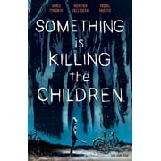JAMES TYNION IV; WERTHER DELL'EDERA Something is Killing the Children Vol. 1 (Paperback)