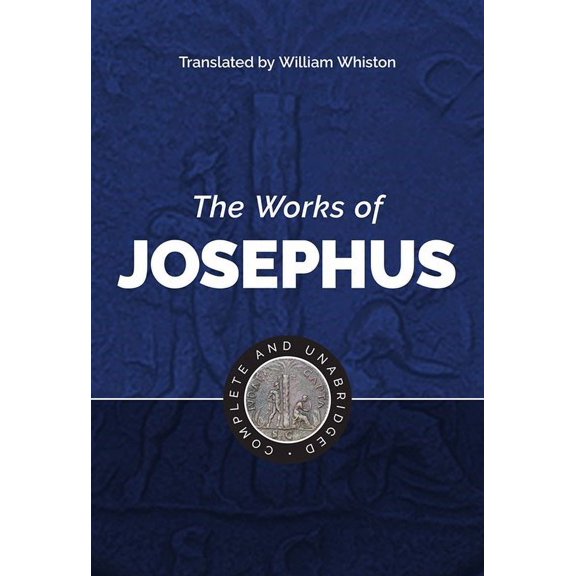 The Works Of Josephus (Complete And Unabridged)