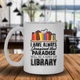 thumbnail image 2 of Book Reader Paradise Library Novelty Coffee Mug, Cups 11 oz, 2 of 3